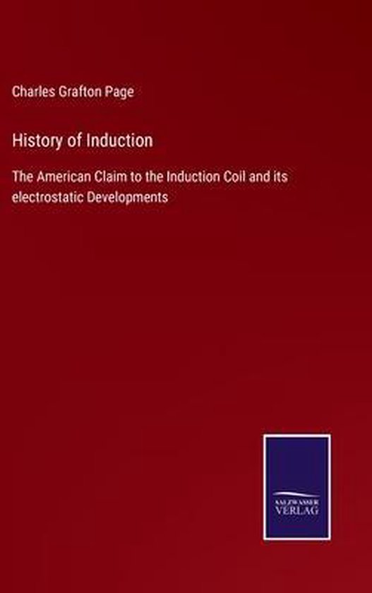 History of Induction, Charles Grafton Page 9783752531411 Boeken