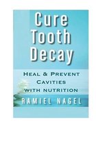 Cure Tooth Decay