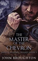 Saint Cuthbert Trilogy-The Master Of The Chevron