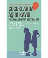 Çocuklarda Aşırı Kaygı ve Kaygı Azaltma Yöntemleri