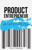 Product Entrepreneur: How to Launch Your Product Idea