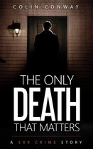 The 509 Crime Stories 9 - The Only Death That Matters