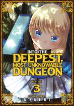 Into the Deepest, Most Unknowable Dungeon- Into the Deepest, Most Unknowable Dungeon Vol. 3