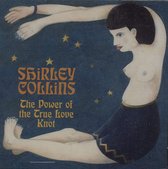 Shirley Collins - The Power Of The True Love Knot (CD)