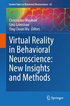 Current Topics in Behavioral Neurosciences- Virtual Reality in Behavioral Neuroscience: New Insights and Methods