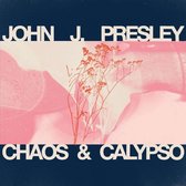 John J. Presley - Chaos & Calypso (LP)