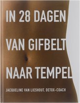In 28 Dagen Van Gifbelt Naar Tempel