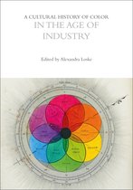 The Cultural Histories Series-A Cultural History of Color in the Age of Industry