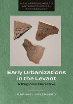 New Approaches to Anthropological Archaeology- Early Urbanizations in the Levant
