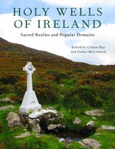 Irish Culture, Memory, Place- Holy Wells of Ireland