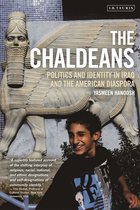 The Chaldeans: Politics and Identity in Iraq and the American Diaspora
