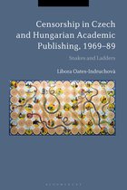 Censorship in Czech and Hungarian Academic Publishing, 19691989 Snakes and Ladders