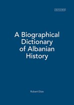 Biographical Dictionary Of Albanian History