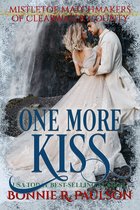 Mistletoe Matchmakers of Clearwater County 9 - One More Kiss