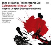 Magnus Lindgren & Georg Breinschmid - Jazz At Berlin Philharmonic XIII - Celebrating Mingus 100 (CD)