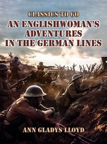 Classics To Go - An Englishwoman's Adventures in the German Lines