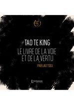 Tao Te King – Le livre de la voie et de la vertu