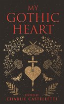 Macmillan Collector's Library - My Gothic Heart