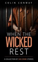 The 509 Crime Stories 14 - When the Wicked Rest