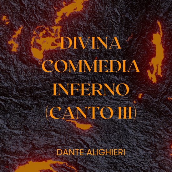 Divina Commedia Inferno Canto III, Dante Alighieri 9798368980119