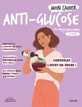 Mon cahier - Mon cahier Anti-glucose