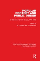 Routledge Library Editions: Political Protest- Popular Protest and Public Order
