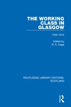 Routledge Library Editions: Scotland-The Working Class in Glasgow