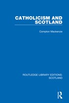 Routledge Library Editions: Scotland- Catholicism and Scotland