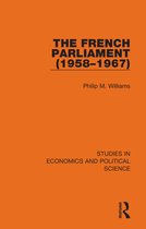 Studies in Economics and Political Science-The French Parliament (1958–1967)