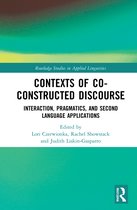 Routledge Studies in Applied Linguistics- Contexts of Co-Constructed Discourse