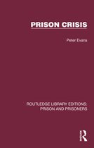 Routledge Library Editions: Prison and Prisoners- Prison Crisis