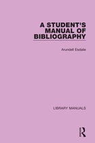 Library Manuals-A Student's Manual of Bibliography