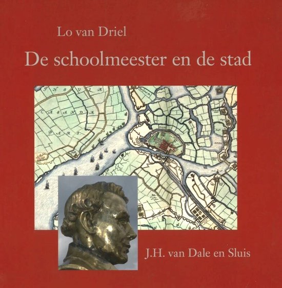 De schoolmeester en de stad - Lo van Driel