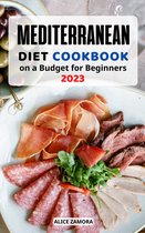 Mediterranean Diet Cookbook on a Budget for Beginners