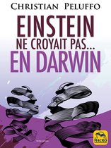 Vérités cachées - Einstein ne croyait pas...en Darwin