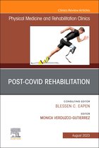 The Clinics: Radiology Volume 34-3 - Post-Covid Rehabilitation, An Issue of Physical Medicine and Rehabilitation Clinics of North America, E-Book