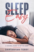 Sleep Easy: A Natural Guide To Better Sleep