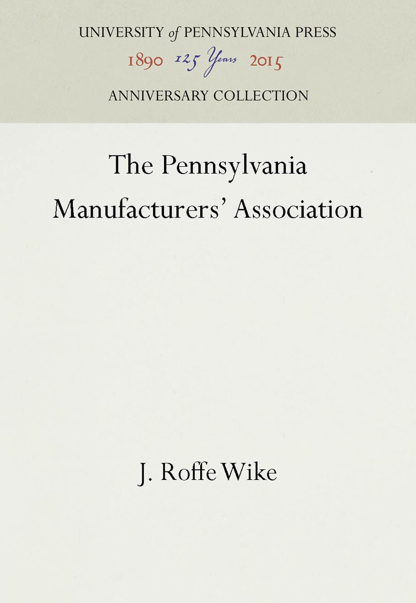 The Pennsylvania Manufacturers' Association van J. Roffe Wike