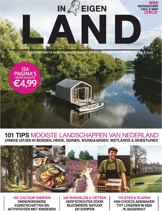 In Eigen Land najaar 2023 - Tips voor uitjes en activiteiten in de herfst - Mooiste landschappen van Nederland - 124 pagina's