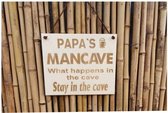 Houten Spreukenbord Papa`s Mancave  - Vaderdag - Verjaardag - Cadeau - Gepersonaliseerd - Teksten - Spreuk Geschenk - Quote - Overkapping -