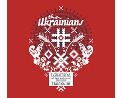 The Ukrainians - Evolutsiya! - 40 Best And Rarest 1991-2016 (2 CD)