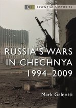 Essential Histories - Russia’s Wars in Chechnya