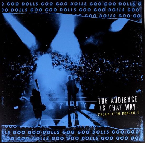 洋楽 Goo Goo Dolls The Audience Is That Way Goo Goo Dolls - The Audience Is That Way, The Goo Goo Dolls
