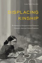 Asian American History & Cultu- Displacing Kinship
