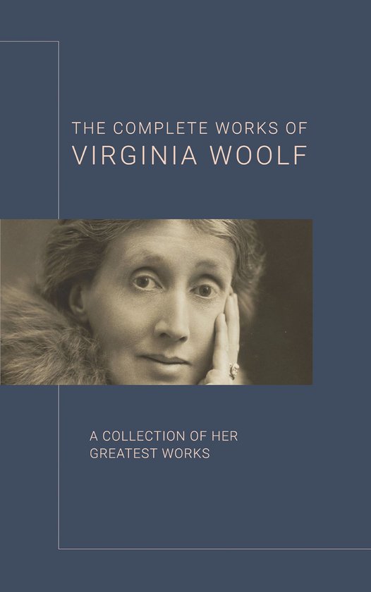 Virginia Woolf The Complete Works (ebook), Virginia Woolf