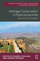 Routledge Research in Architectural Conservation and Historic Preservation- Heritage Conservation in Postcolonial India
