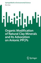 SpringerBriefs in Environmental Science- Organic Modification of Natural Clay Minerals and Its Adsorption on Anionic PPCPs