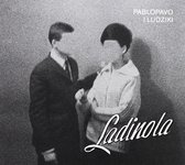 Pablopavo & Ludziki: Ladinola [CD]