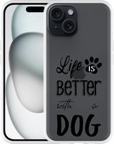 Cazy Hoesje geschikt voor iPhone 15 Life Is Better With a Dog Zwart