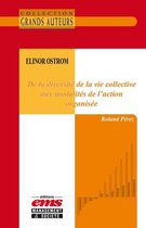 Les Grands Auteurs - Elinor Ostrom - De la diversité de la vie collective aux modalités de l'action organisée